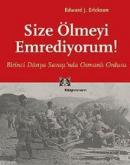 Size Ölmeyi Emrediyorum Edward J. Erickson