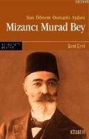 Son Dönem Osmanlı Aydını Mizancı Murad Bey %50 indirimli Birol Emin