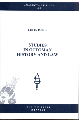 Studies in Ottoman History and Law Colin Imber