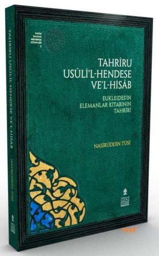 Tahriru Usuli’l - Hendese ve'l - Hisab (Tıpkıbasım) Eukleides'in Elema