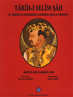 Tarih-i Selim Şah IV. Babürlü Hükümdarı Cİhangir Şah'ın Hatıratı Nurü'