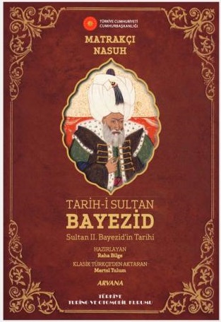 Tarih-i Sultan Bayezid Sultan II. Bayezid'in Tarihi (Tıpkıbasım ile bi