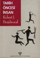 Tarih Öncesi İnsanı (Ciltli) %10 indirimli Robert J. Braidwood