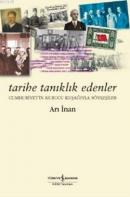 Tarihe Tanıklık Edenler %10 indirimli Arı İnan