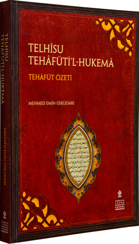 Telhisu Tehafüti'l - Hukema - Tehafüt Özeti (Eleştirmeli Metin - Çevir