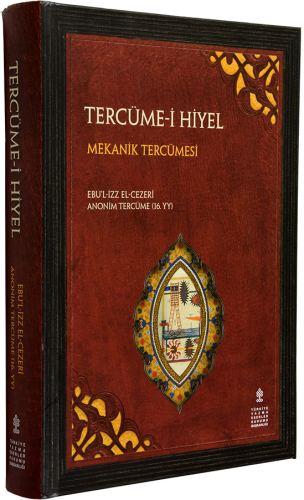 Tercüme-i Hiyel - Mekanik Tercümesi (İnceleme - Çeviriyazı -Tıpkıbasım