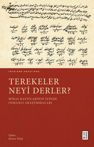 Terekeler Neyi Derler? Miras Kayıtlarının İzinde Osmanlı Araştırmaları
