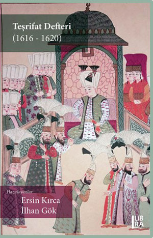 Teşrifat Defteri (1616-1620) İlhan Gök