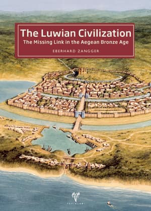 The Luwian Civilization The Missing Link in the Aegean Bronze Age Eber