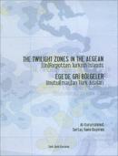 The Twilight Zones in The Aegean %20 indirimli Ali Kurumahmut