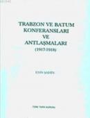 Trabzon ve Batum Konferansları ve Antlaşmaları (1917- 1918) %20 indiri