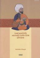 Vak'anüvis Mehmed Emin Edib Divanı Muhittin Eliaçık