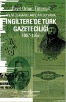 Yeni Osmanlılar'dan Bu Yana İngiltere'de Türk Gazeteciliği 1867-1967 %