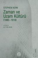 Zaman ve Uzam Kültürü (1880-1918) Stephen Kern