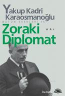 Zoraki Diplomat Yakup Kadri Karaosmanoğlu